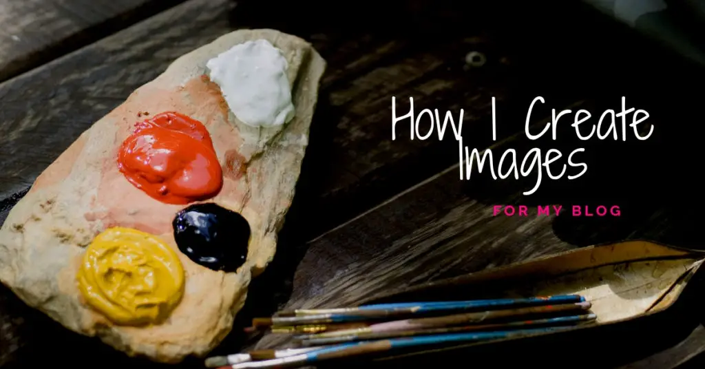 How I Create Images for My Blog : 5 Website Image SEO Tips