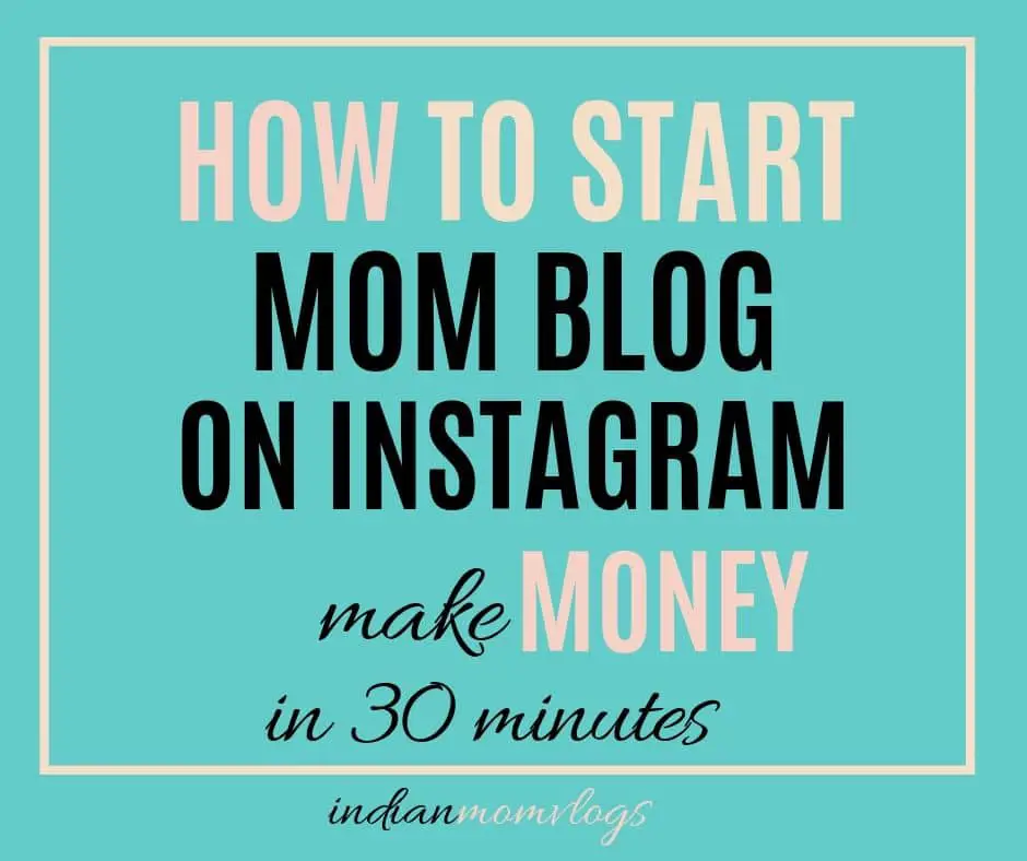 How to Start a Mom Blog on Instagram
