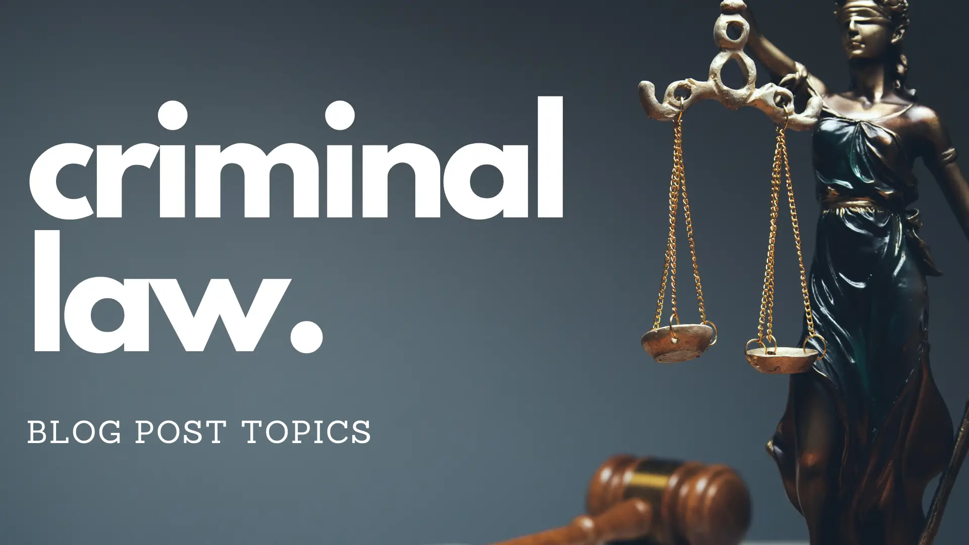 Criminal Law Blog Post Topics usa 2021